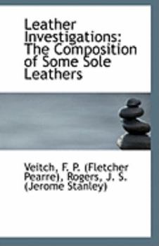 Leather Investigations : The Composition of Some Sole Leathers