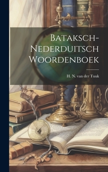 Hardcover Bataksch-nederduitsch Woordenboek [Dutch] Book