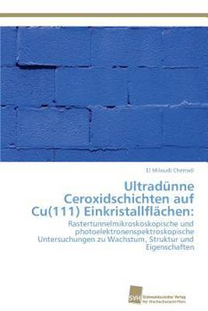 Paperback Ultradünne Ceroxidschichten auf Cu(111) Einkristallflächen [German] Book