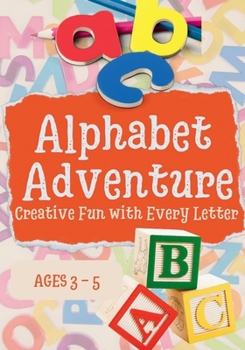 Paperback Alphabet Adventure: Activity with Alphabets For Ages 3 - 5 Book