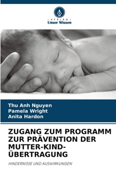 Paperback Zugang Zum Programm Zur Prävention Der Mutter-Kind-Übertragung [German] Book