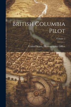 Paperback British Columbia Pilot; Volume 1 Book