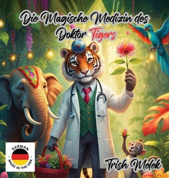 Die Magische Medizin des Tigerdoktors (German Edition)