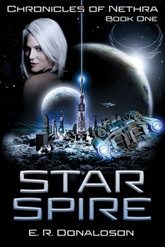 Star Spire - Book #1 of the Chronicles of Nethra