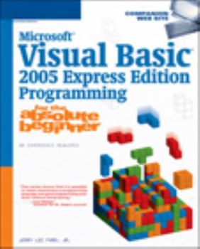 Paperback Microsoft Visual Basic 2005 Express Edition Programming for the Absolute Beginner Book