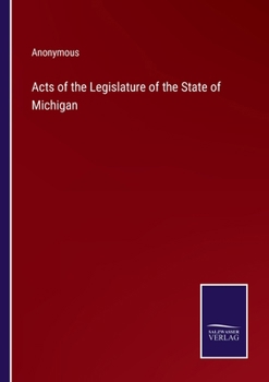 Acts of the Legislature of the State of Michigan