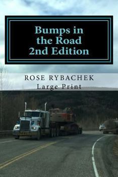 Paperback Bumps in the Road: My Family's (Mis)Adventures along Alaska's Elliott Highway, 1959-1980 Book