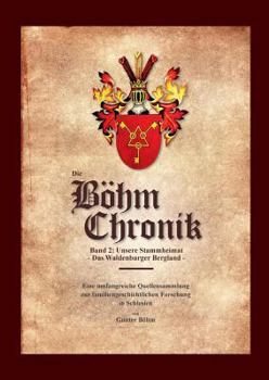 Paperback Die Böhm Chronik Band 2: Unsere Stammheimat - Das Waldenburger Bergland [German] Book