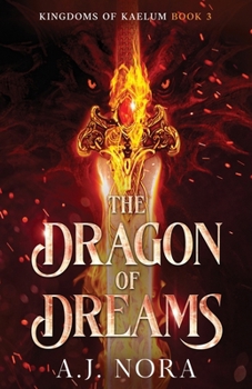 The Dragon of Dreams (Kingdoms of Kaelum)