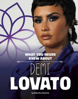 Hardcover What You Never Knew about Demi Lovato Book