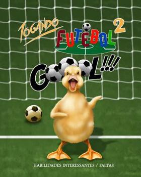 Paperback Jogando Futebol 2: Habilidades Interessantes / Faltas [Portuguese] Book