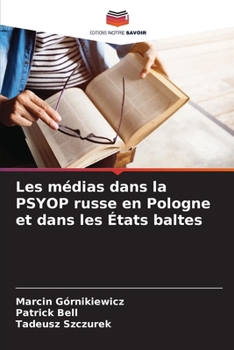 Paperback Les médias dans la PSYOP russe en Pologne et dans les États baltes [French] Book