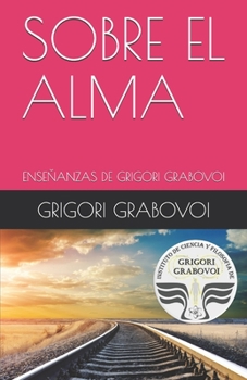 Paperback Enseñanza de Grigori Grabovoi: Sobre El Alma [Spanish] Book