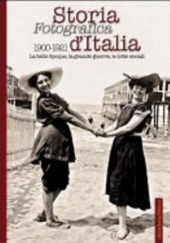 Hardcover Storia fotografica d'Italia 1900-1921 [Italian] Book