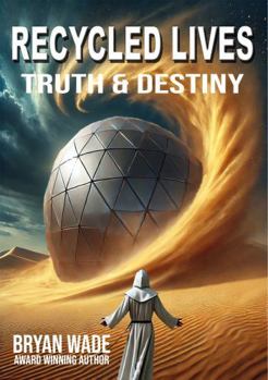 Paperback Recycled Lives: Truth & Destiny Book