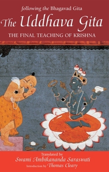 Paperback The Uddhava Gita: The Final Teaching of Krishna Book
