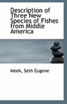 Description of Three New Species of Fishes from Middle Americ