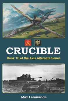 Paperback Crucible: Book 10 of the Axis Alternate Series Book