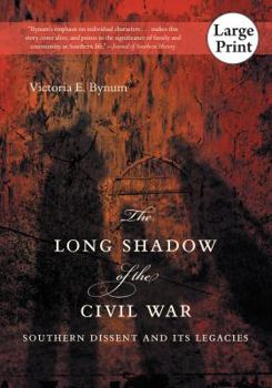 Paperback The Long Shadow of the Civil War: Southern Dissent and Its Legacies [Large Print] Book