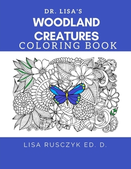 Paperback Adult Coloring Book Woodland Creatures Coloring Book: Dr. Lisa's Coloring Books Book