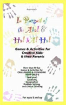 Paperback In Pursuit of the Aha! and Ha! Ha! Ha!: Games and Activities for Kids and Their Parents Book