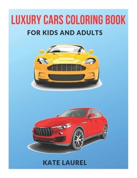 Paperback Luxury Cars Coloring Book for Kids and Adults Book