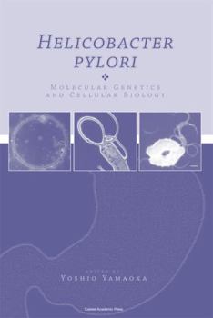 Hardcover Helicobacter pylori: Molecular Genetics and Cellular Biology Book