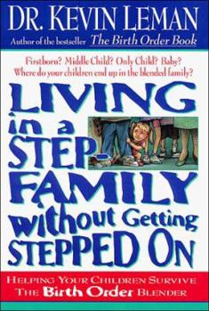 Hardcover Living in a Step-Family Without Getting Stepped on: Helping Your Children Survive the Birth.. Book