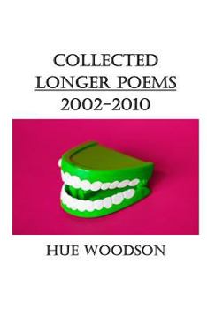 Paperback Collected Longer Poems: 2002-2010 Book