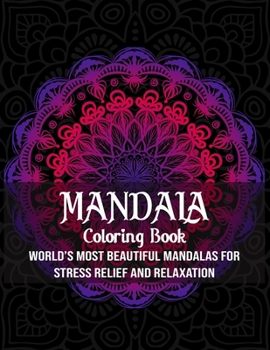 Paperback Mandala Coloring Book: World's most beautiful mandalas for stress relief and relaxation( Mandala Coloring Book) Book