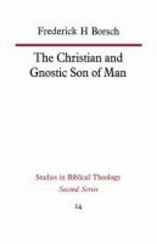 Paperback The Christian and Gnostic Son of Man Book