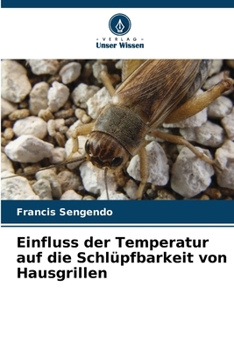 Paperback Einfluss der Temperatur auf die Schlüpfbarkeit von Hausgrillen [German] Book