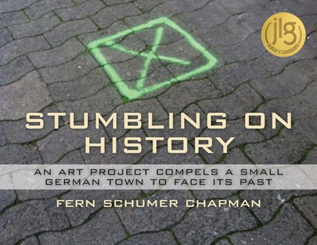 Paperback Stumbling On History: An Art Project Compels A Small German Town to Face its Past Book