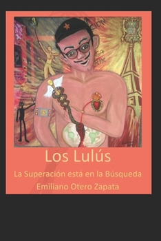 Los Lulús: La superación está en la búsqueda (Spanish Edition)