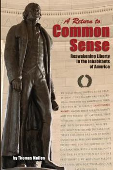 Paperback A Return to Common Sense: Reawakening Liberty in the Inhabitants of America Book