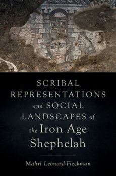 Hardcover Scribal Representations and Social Landscapes of the Iron Age Shephelah Book