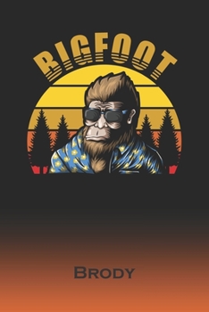 Brody: Bigfoot Journal | Custom First Name Personal Writing Logbook | Letter B Classic Old-Fashioned Nostalgic Sunset Cover | Daily Journaling for ... about your Life, Experiences & Interests