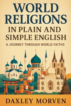 Paperback World Religions In Plain and Simple English: A Journey Through World Faiths Book