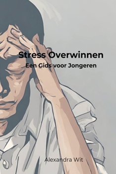 Paperback Stress overwinnen - Een gids voor jongeren [Dutch] Book