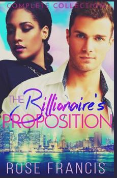 Paperback The Billionaire's Proposition: Complete Collection Book