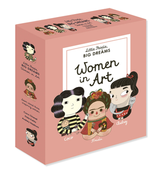 Little People, BIG DREAMS: Women in Art: 3 books from the best-selling series! Coco Chanel - Frida Kahlo - Audrey Hepburn