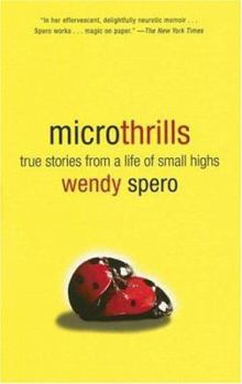 Paperback Microthrills: True Stories from a Life of Small Highs Book