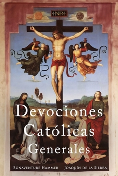 Devociones Católicas Generales: De la Mañana a la Noche: Un Camino de Fe y Devoción (Spanish Edition)