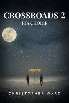 Paperback Crossroads 2: His Choice Book