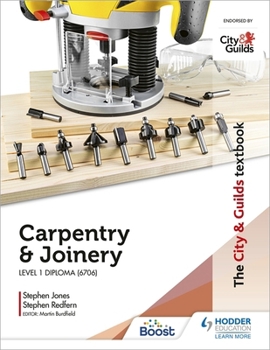 Paperback The City & Guilds Textbook: Carpentry & Joinery for the Level 1 Diploma (6706) Book