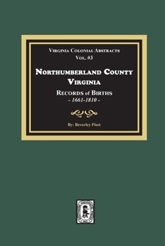 Paperback Northumberland County, Virginia Records of Births, 1661-1810 Book