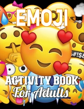 Emoji Activity Book For Adults: Emoji Coloring Book for Girls of Funny Stuff, Inspirational Quotes, 40+ Fun Girl Emoji Coloring Activity Book Pages for Girls, Kids, Tweens, Teens