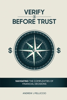Paperback Verify Before Trust: Navigating the Complexities Of Financial Decisions Book