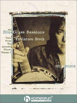 Paperback Bela Fleck's the Bluegrass Sessions: Tales from the Acoustic Planet, Volume 2 Book