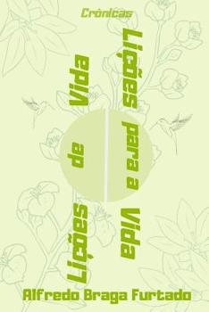 Li��es de Vida, Li��es para a Vida (Cr�nicas)